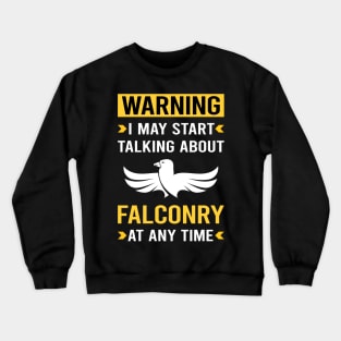 Warning Falconry Falconer Crewneck Sweatshirt